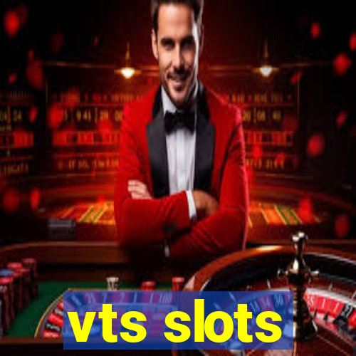 vts slots
